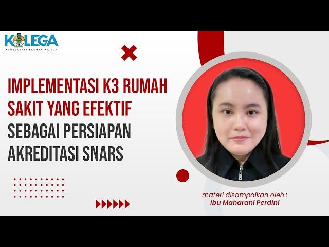 Implementasi K3 Rumah Sakit yang Efektif sebagai Persiapan Akreditasi SNARS