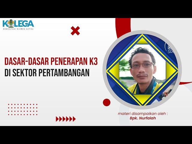 Dasar Dasar Penerapan K3 di Sektor Pertambangan