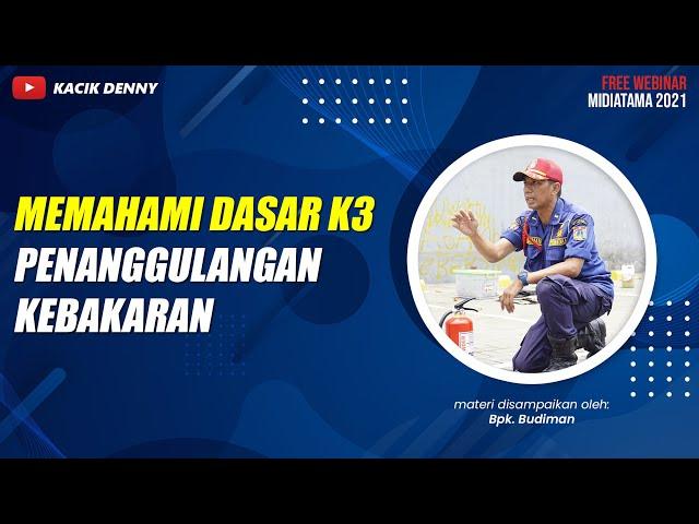 Dasar-dasar K3 Penanggulangan Kebakaran