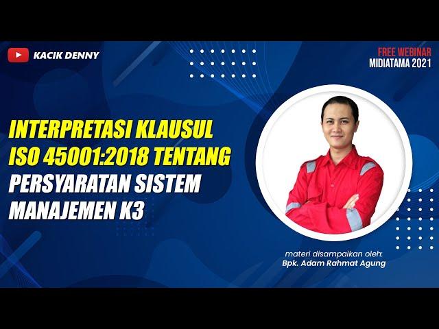 Interpretasi Klausul ISO 45001:2018 Tentang Persyaratan Sistem Manajemen K3