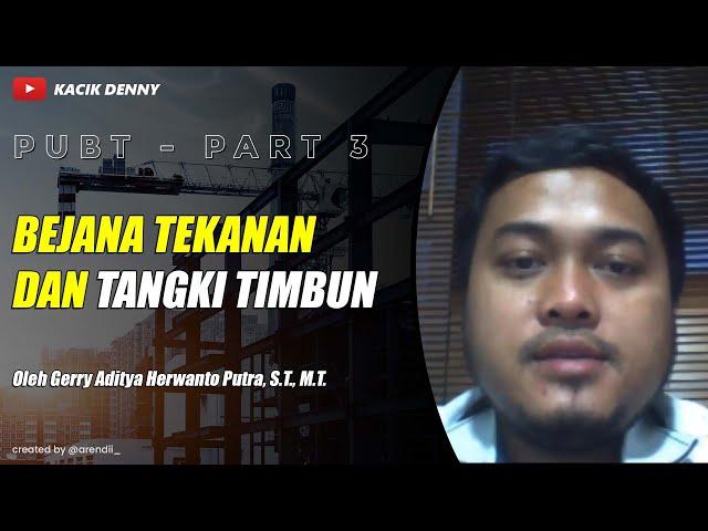 #3 PUBT: Prinsip Pengawasan Bejana Tekan & Tangki Timbun