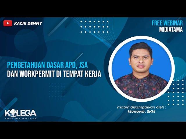 Pengetahuan Dasar APD, JSA dan Workpermit di Tempat Kerja