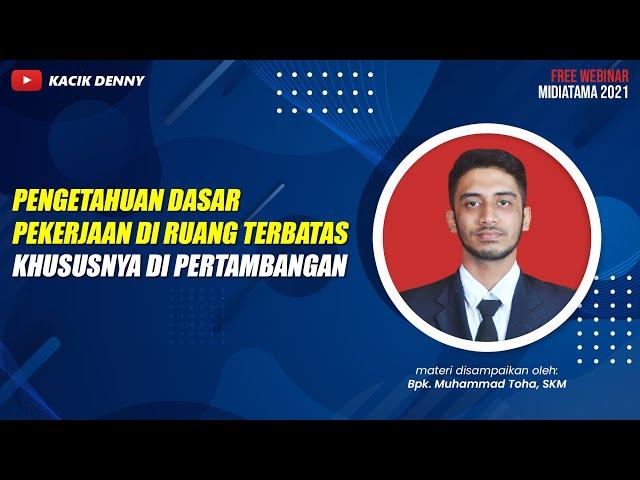 Pengetahuan Dasar Pekerjaan di Ruang Terbatas khususnya di Pertambangan