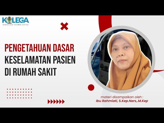 Pengetahuan Dasar Keselamatan Pasien di Rumah Sakit