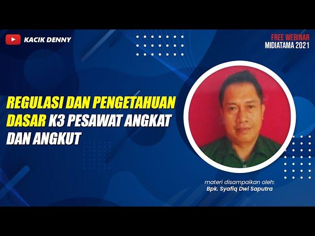 Regulasi dan Pengetahuan Dasar K3 Pesawat Angkat dan Angkut