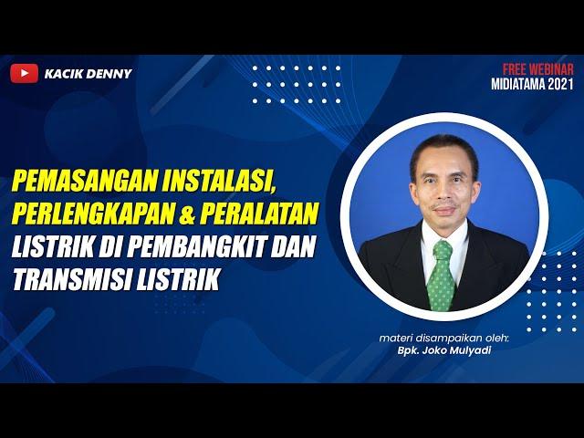 Teknik K3 Pemasangan Instalasi, Perlengkapan dan Peralatan Listrik di Pembangkit & Transmisi Listrik