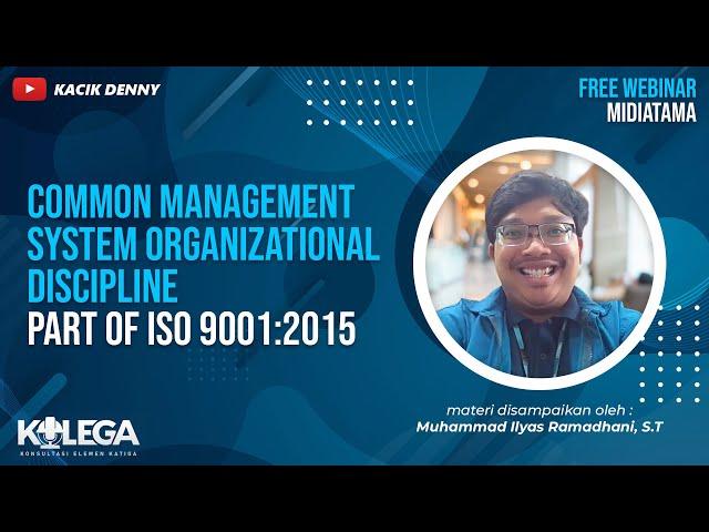 Common Management System Organizational Discipline - PART OF ISO 9001 2015