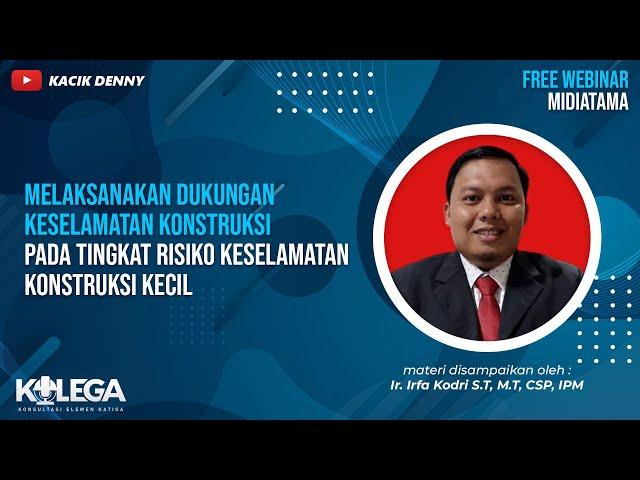 Melaksanakan Dukungan Keselamatan Konstruksi Pada Tingkat Risiko Keselamatan Konstruksi Kecil