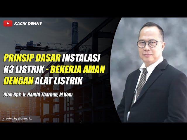 Prinsip Dasar Instalasi K3 Listrik - Bekerja aman dengan Alat Listrik