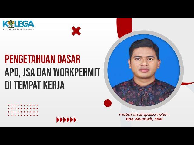 Pengetahuan Dasar APD, JSA dan Workpermit ditempat Kerja