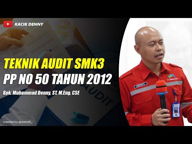 #3 Teknik Audit SMK3 PP No 50 Tahun 2012