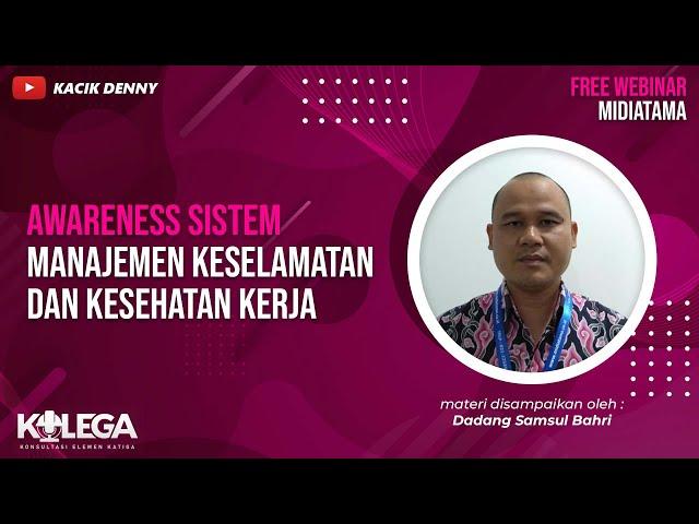 Awareness Sistem Manajemen Keselamatan dan Kesehatan Kerja (SMK3)