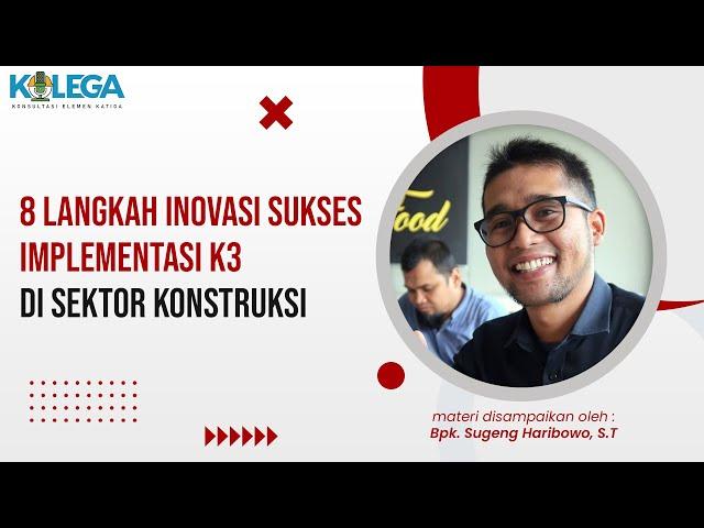 8 Langkah Inovasi Sukses Implementasi K3 di Sektor Konstruksi