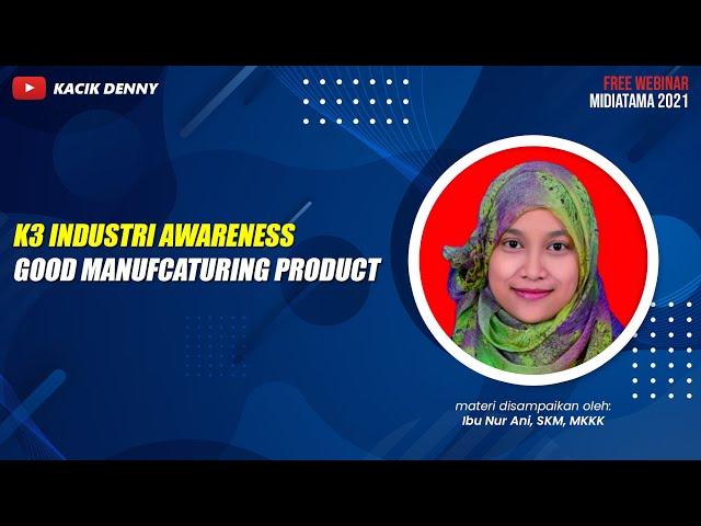 Awareness Good Manufcaturing Product (GMP)