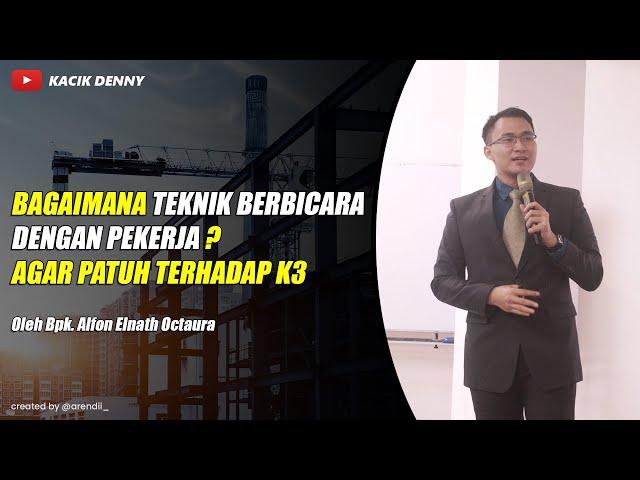 Teknik Berbicara dengan Pekerja by Bpk. Alfon Octoura