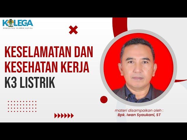 Keselamatan dan Kesehatan Kerja K3 Listrik