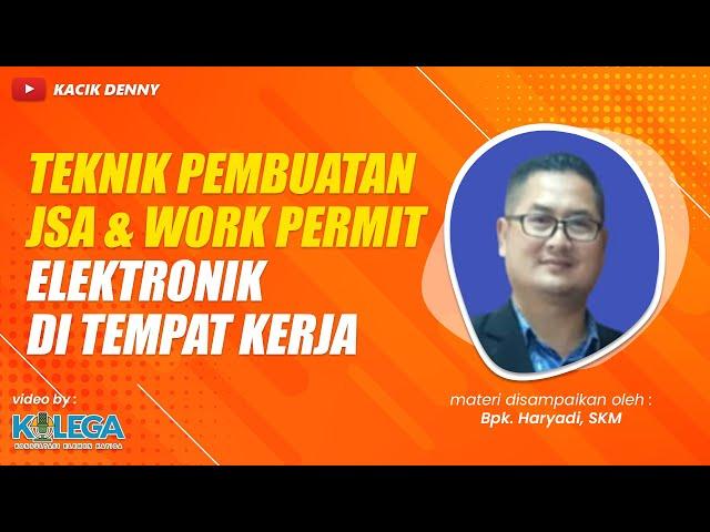 Teknik Pembuatan JSA & Work Permit Elektronik di Tempat Kerja