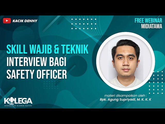 Skill Wajib & Teknik Interview Bagi Safety Officer