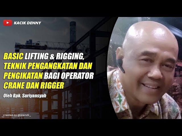 Basic Lifting & Rigging by Bpk Suriyansyah