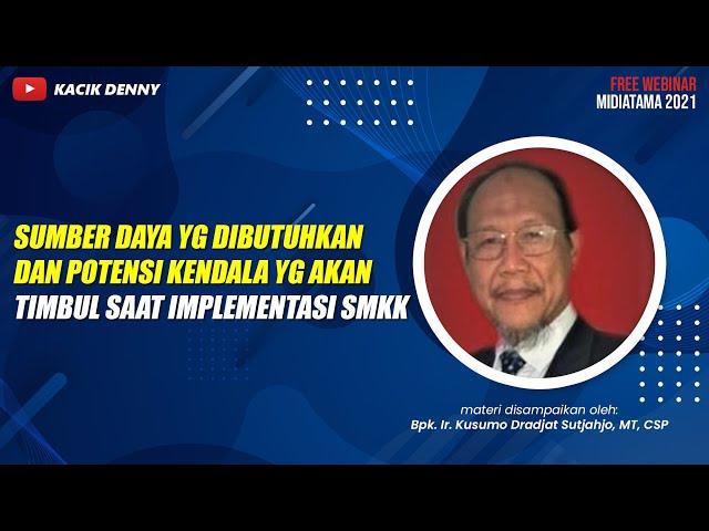 Sumber Daya yg dibutuhkan & Potensi Kendala yg akan timbul Saat Implementasi SMKK