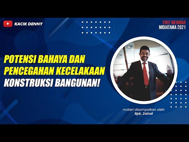 Potensi Bahaya dan Pencegahan Kecelakaan Konstruksi Bangunan