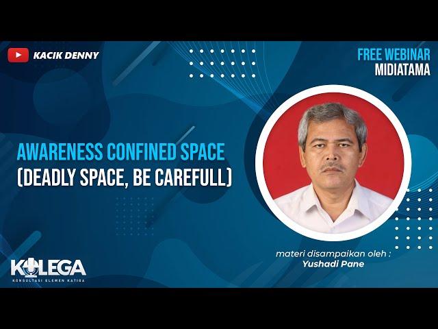 Awareness Confined Space (Deadly Space | Be Carefull)