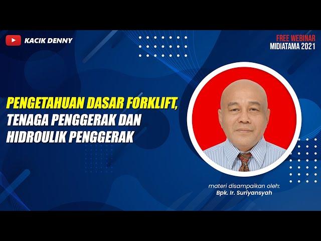 Pengetahuan Dasar Forklift, Tenaga Penggerak dan Hidroulik Penggerak