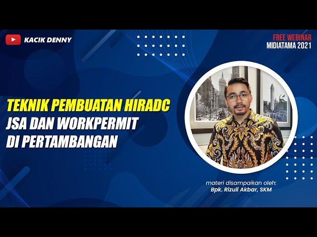 Teknik Pembuatan HIRADC, JSA dan Workpermit di Pertambangan