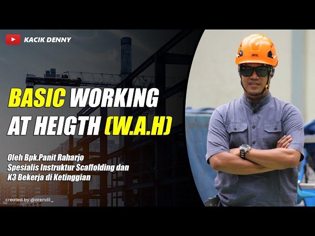 Basic Working at Height (WAH) Bpk Panit Raharjo (ARAI)