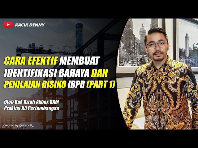 #1 Cara efektif membuat IBPR Identifikasi Bahaya dan Penilaian Risiko