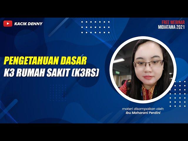 Pengetahuan Dasar K3 Rumah Sakit (K3RS)