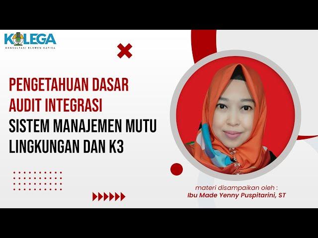 Pengetahuan Dasar Audit Integrasi Sistem Manajemen Mutu Lingkungan dan K3