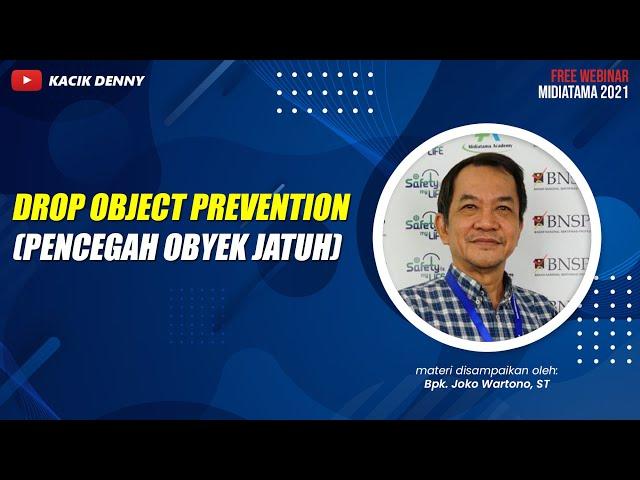 Drop Object Prevention (Pencegah Obyek Jatuh)