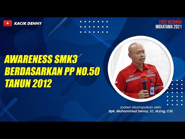 Awareness SMK3 Berdasarkan PP N0.50 Tahun 2012 dan Permenaker No.26 Tahun 2014