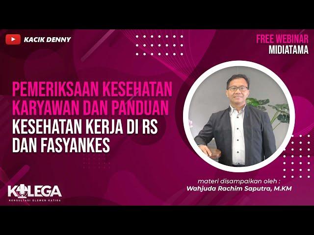 Pemeriksaan Kesehatan Karyawan dan Panduan Kesehatan Kerja di RS dan Fasyankes