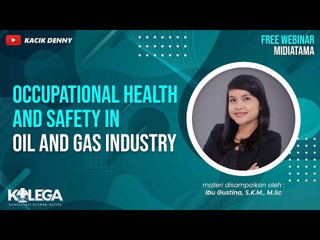 Occupational Health & Safety in Oil & Gas Industry