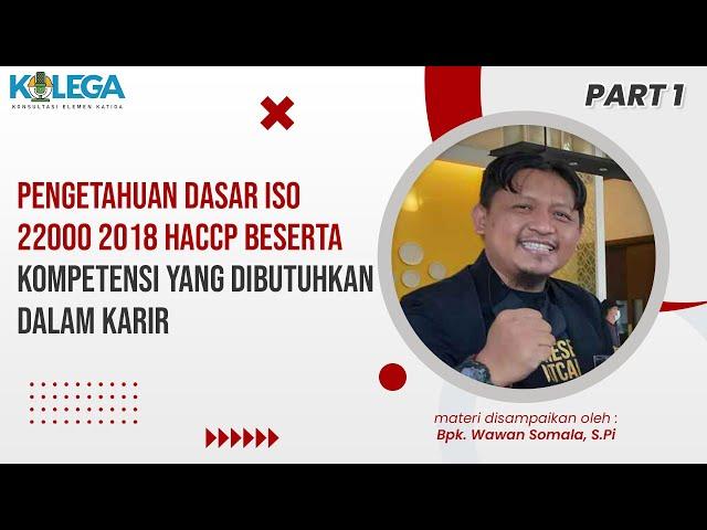 Part 1 - Pengetahuan Dasar ISO 22000 2018 HACCP Beserta Kompetensi Yang Dibutuhkan Dalam Karir