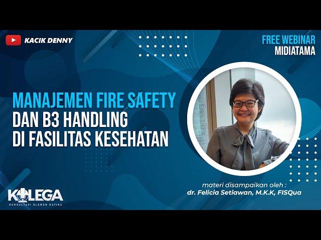 Manajemen Fire Safety dan B3 Handling di Fasilitas Kesehatan