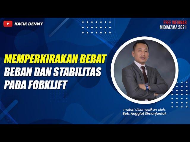 Pengetahuan Dasar K3 Memperkirakan Berat Beban dan Stabilitas Forklift