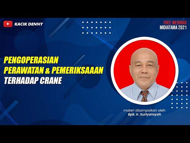 Pengoperasian, Perawatan dan Pemeriksaaan Terhadap Crane