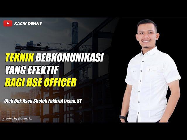 Communication Skills for HSE Officer Bpk Asep Sholeh