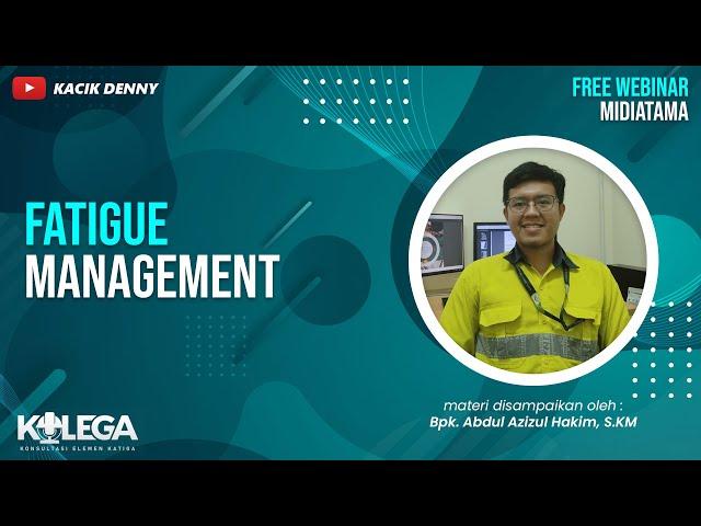 Fatigue Management