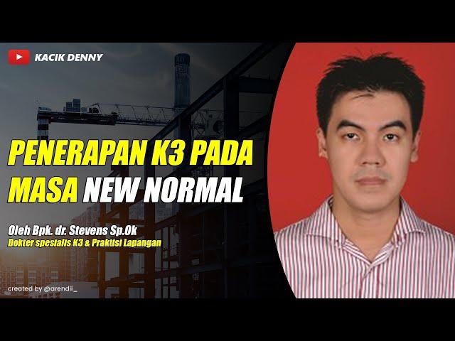 Protokol K3 selama New Normal by dr.Steven