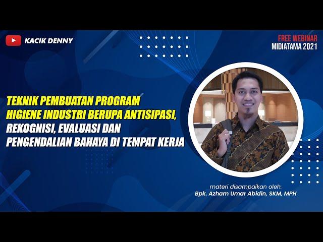 Teknik Pembuatan Program Higiene Industri dan Pengendalian Bahaya di Tempat Kerja