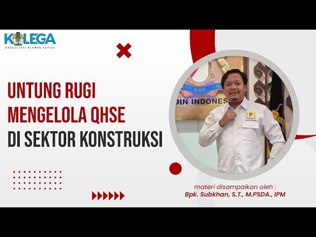 Untung Rugi Mengelola QHSE di Sektor Konstruksi