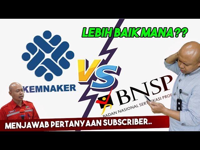 Sertifikasi BNSP atau Kemnaker RI ???