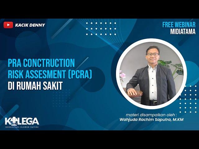 Pra Conctruction Risk Assesment (PCRA) di Rumah Sakit