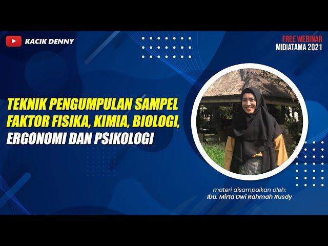 Teknik Pengumpulan Sampel Faktor Fisika, Kimia, Biologi, Ergonomi dan Psikologi