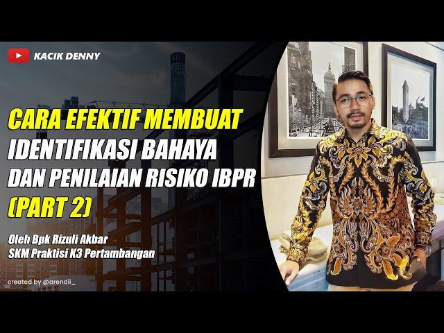 #2 Cara efektif membuat IBPR Identifikasi Bahaya dan Penilaian Risiko