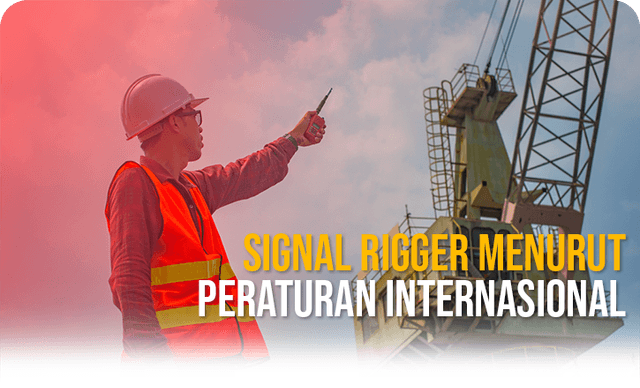 Signal Rigger Menurut Peraturan Internasional